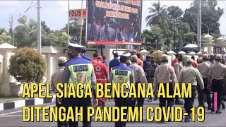 APEL SIAGA BENCANA ALAM DITENGAH PANDEMI COVID 19 ok