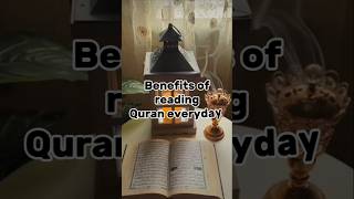 Benefits of reading Quran everyday ❤✨😊 #shorts #allah #quran