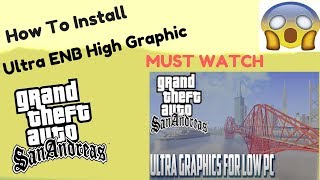 How to Install Ultra ENB Graphices For GTA San Andreas