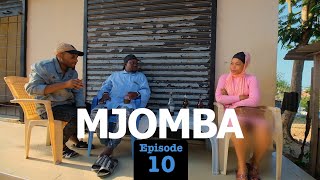 MJOMBA Episode No 10