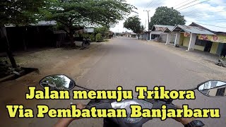 Menuju Trikora via jalan kawasan Pembatuan Banjarbaru