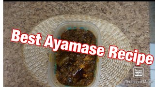 HOW TO COOK AYAMASE ( OFADA RICE STEW ) RECIPE SO DELICIOUS