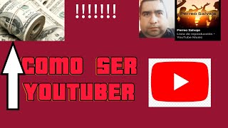 TUTORIAL de COMO SER YOUTUBER 100% REAL no FAKE