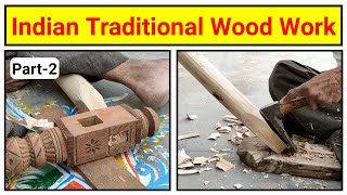 Indian Traditional Woodwork || Amazing #Woodworking Skills Of India