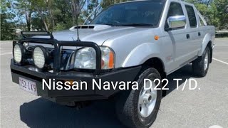 NISSAN NAVARA D22 2.5 T/D. Quick walk around of my new vehicle.🚙