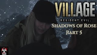 Resident Evil 8 | Shadows of Rose - pt.5 |