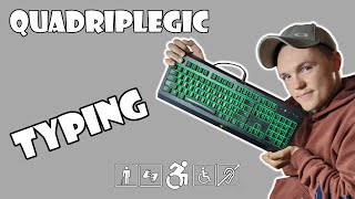 Keyboard Typing Without Finger Function - How To | Quadriplegic (C5,C6,C7)