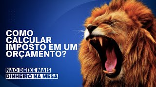 Como calcular imposto em um orçamento?