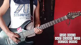 LAST RESORT PAPA ROACH LIVE - GUITAR COVER