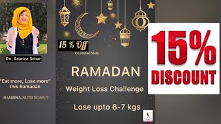 Lose upto 8 kgs || 15% Discount || Ramadan Weightloss Challenge