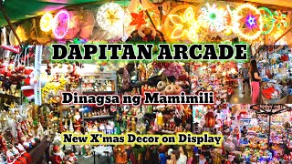 DAPITAN ARCADE , DINAGSA NG MAMIMILI New X'mas Decor on Display