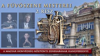 A fúvószene mesterei - fúvószenekari koncert a Zeneakadémia Koncertközpont nagytermében. / 2. rész