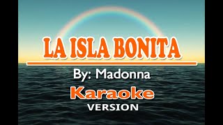 LA ISLA BONITA - Madonna ( KARAOKE Version )