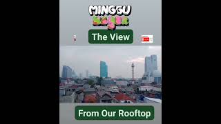 Minggu Mager...The View From Our Rooftop😍