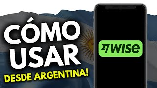 Cómo Usar Wise Argentina - GUÍA COMPLETA