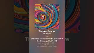 "Timeless Groove" by #MelodiesInTime #DailySong #DailyMusic