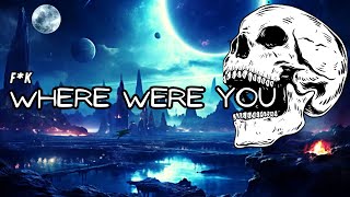 F*K - Where Were You (Emo Rock)