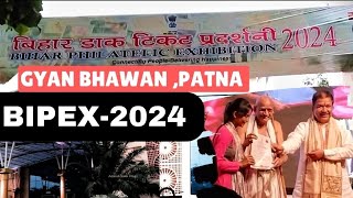 Bihar Philatelic Exhibition 2024 || Gyan Bhawan Patna || BIPEX 24 || Stamp Exhibition