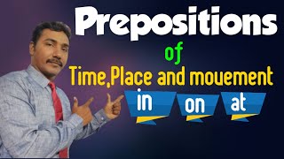 Prepositions of Time,place and movement