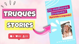 TRUQUES E DICAS PARA OS STORIES BOMBAR SEM APP | Android e iphone!