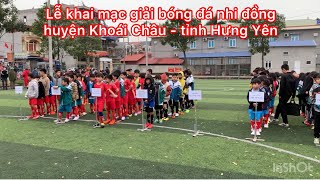 Giải bóng đá nhi đồng huyện Khoái Châu tỉnh Hưng Yên năm 2023.