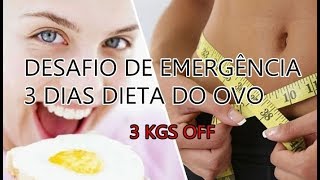 SUPER DESAFIO DO OVO, PERCA 3 KGS EM 3 DIAS