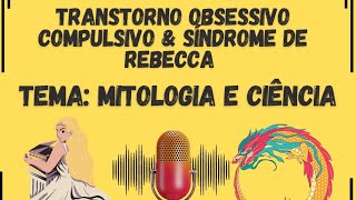 CIÚMES RETROATIVO 🟡 MITOLOGIA E CIÊNCIA