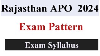 Rajasthan APO Syllabus || Rajasthan APO Exam Pattern || RPSC APO 2024