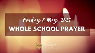 Friday Morning Whole School Prayer (6 May)