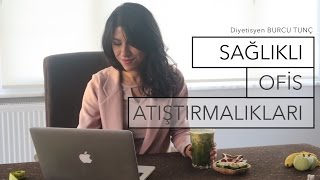 Sağlıklı Ofis Atıştırmalıkları