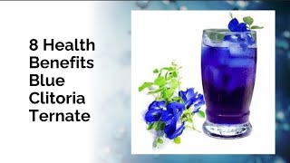 8 Health Benefits of Blue Clitoria Ternate #healthbenefits #blueternate