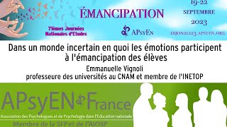 Dans un monde incertain, en quoi les émotions participent-elles à l’émancipation des élèves