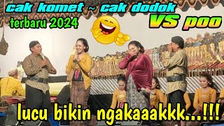 CAK KOMET CAK DODOK VS POO ~ LIMBUKAN KI EKO PRISDIANTO TERBARU 2024