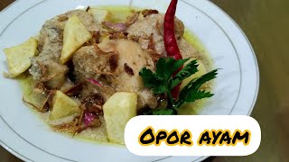 OPOR AYAM KUAH PUTIH