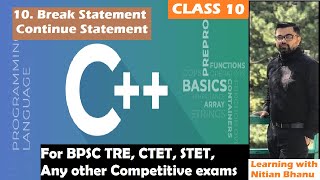 10. C++ Programming Language | Break and Continue Statement | BPSC TRE, CTET, STET, Any other Exams