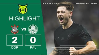 CORINTHIANS 2 X 0 PALMEIRAS | MELHORES MOMENTOS | BRASILEIRÃO 2024