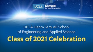 UCLA Samueli Intro for the Class of 2021 Celebration!