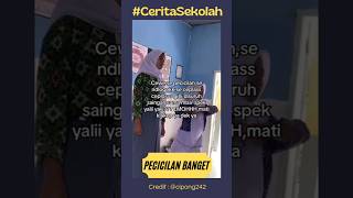 #kisahsekolah #ceritasekolah ( sumber : @cipong242 )