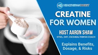 Creatine for Women: Benefits, Dosage, and Risks Explained | HealthSpan Digest Podcast