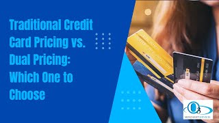 Traditional Credit Card Pricing vs. Dual Pricing: Which One to Choose For Your Business