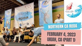 February 4, 2023 Northern CA Roda (part 1)