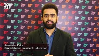 Himanshu Kalla - Candidate for President: Education 2019