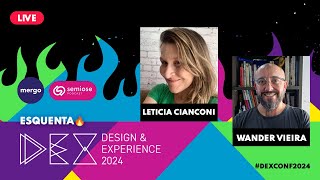 ESQUENTA🔥 DEX CONF 2024 - Wander Vieira e Letícia Cianconi