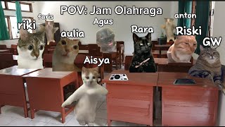 pov : Jam Olahraga di Sekolah ‼️| meme kucing | POV kucing