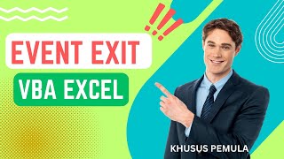 Belajar Event Exit Pada VBA Excel | Learn Event Exit on VBA Excel