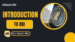 Introduction to RBI | What is RBI | All About RBI [Part-1] - UNleash RBI