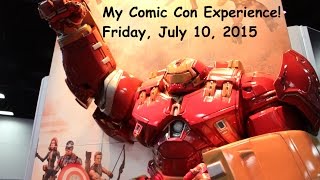 My Comic Con Experience | Friday, July 10, 2015