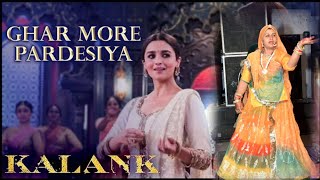 Ghar More Pardesiya Song | Kalank | Madhuri Dixit Alia Bhatt Dance