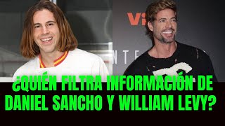 Quién filtra información de Daniel Sancho y William Levy?