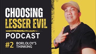 2️⃣PODCAST #2 | CHOOSING LESSER EVIL